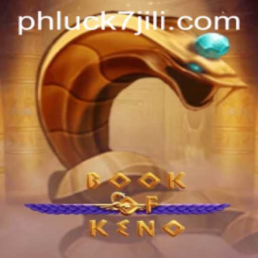Discover the Thrills of BookOfKeno: Your Adventure Begins with PHLUCK7